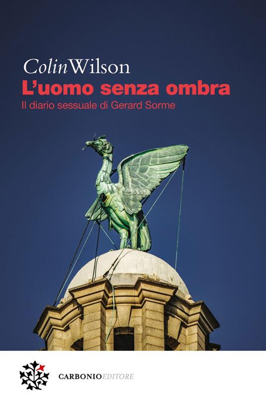 L' uomo senza ombra. Il diario sessuale di Gerard Sorme - Colin Wilson,Nicola Manuppelli - ebook