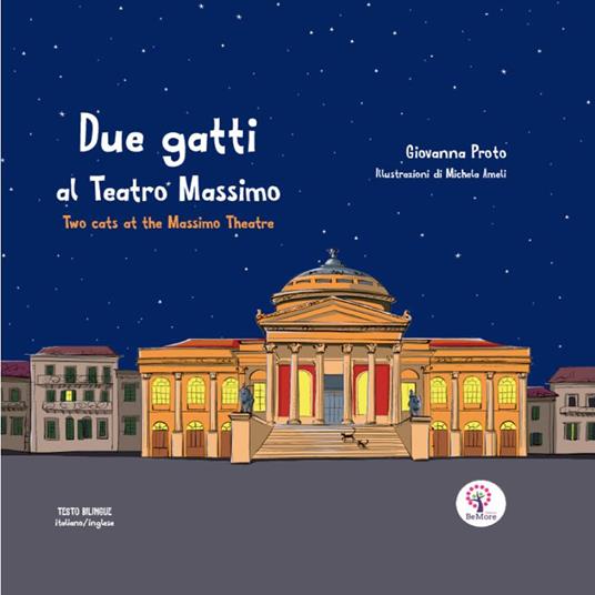 Due gatti al Teatro Massimo-Two cats at the Massimo theatre. Ediz. a colori - Giovanna Proto - copertina