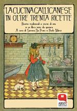 La cucina gallicanese in oltre trenta ricette. Ricette tradizionali e storie di vita in un libro tutto da gustare