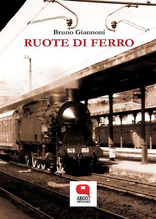 Ruote di ferro - Bruno Giannoni - ebook