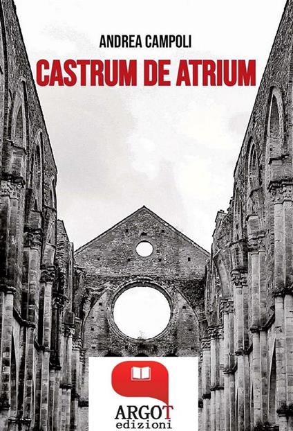 Castrum de atrium - Andrea Campoli - ebook