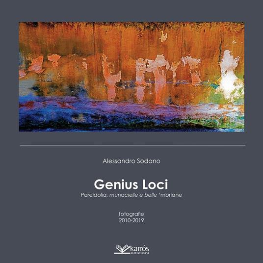 Genius loci. Pareidolia, munacielle e belle 'mbriane - Alessandro Sodano - copertina