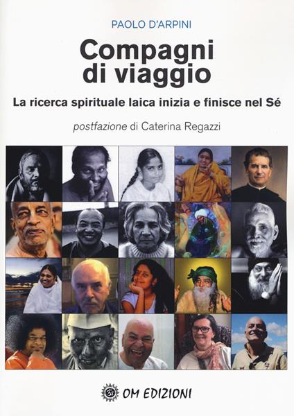 Compagni di viaggio. La ricerca spirituale laica inizia e finisce nel sé - Paolo D'Arpini - copertina