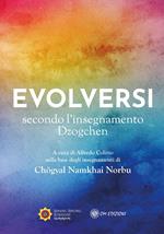 Evolversi secondo l'insegnamento Dzogchen