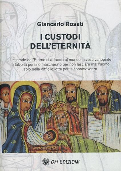 I custodi dell'eternità - Giancarlo Rosati - copertina