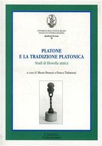 Platone e la tradizione platonica. Studi di filosofia antica - copertina