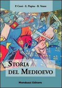 Storia del Medioevo - Pasquale Corsi,Enrico Pispisa,Benedetto Vetere - copertina
