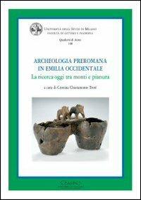 Archeologia preromana in Emilia occidentale. La ricerca oggi tra monti e pianura - copertina