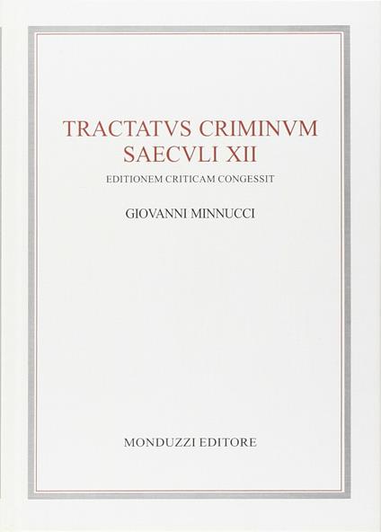 Tractatus criminum saeculi XII. Ediz. critica - Giovanni Minnucci - copertina