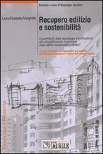 Recupero edilizio e sostenibilità. Il contributo delle tecnologie bioclimatiche alla riqualificazione funzionale degli edifici residenziali collettivi