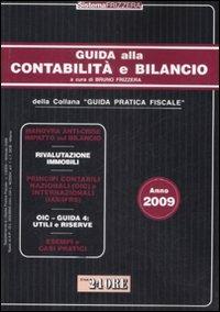 Guida alla contabilità e bilancio 2009 - B. Frizzera - Libro - Il Sole 24  Ore - Guida pratica fiscale | IBS