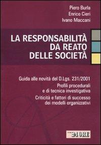 La responsabilità da reato delle società - Piero Burla,Enrico Cieri,Ivano Maccani - copertina