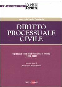 Diritto processuale civile. Il processo civile dopo venti anni di riforme (1990-2010) - copertina