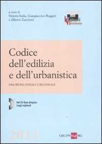 Codice dell'edilizia e dell'urbanistica. Disciplina statale e regionale. Con CD-ROM