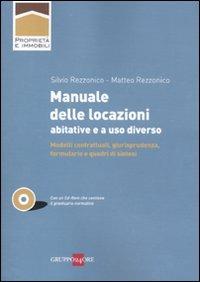Manuale delle locazioni abitative e a uso diverso. Con CD-ROM - Silvio Rezzonico,Matteo Rezzonico - copertina