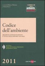 Codice dell'ambiente. Disciplina antinquinamento e tutela delle risorse naturali. Con CD-ROM