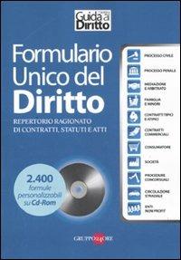 Formulario unico del diritto. Repertorio ragionato di contratti, statuti e atti. Con CD-ROM - copertina