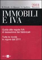 Immobili e IVA. Guida alle regole IVA di tassazione dei fabbricati. Tutte le novità in vigore dal 2011