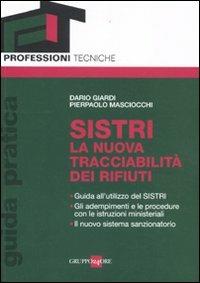 SISTRI. La nuova tracciabilità dei rifiuti - Dario Giardi,Pierpaolo Masciocchi - copertina