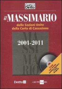 Massimario delle Sezioni Unite della Corte di Cassazione 2001-2011. Con CD-ROM - copertina