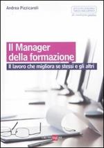 Il manager della formazione. Il lavoro che migliora se stessi e gli altri