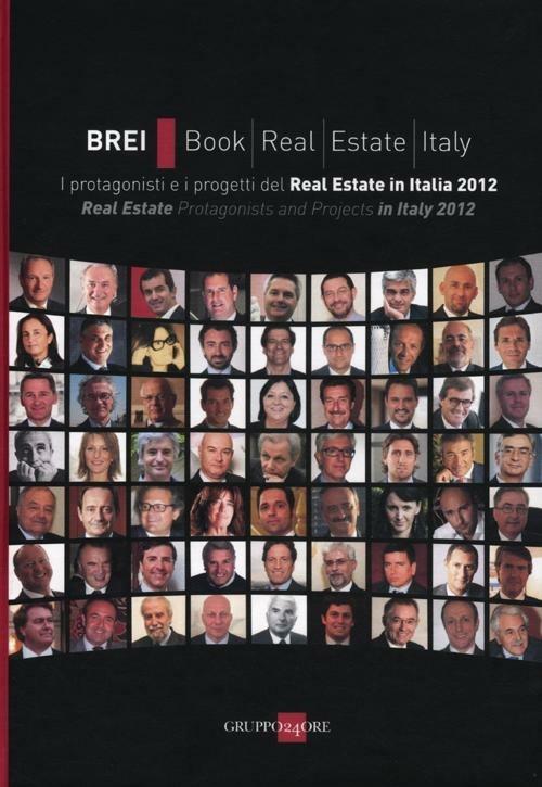 BREI, book real estate Italy. I protagonisti e i progetti del Real estate in Italia 2012. Ediz. italana e inglese - copertina