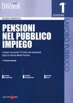 Pensioni nel pubblico impiego. Longevi ma poveri? Il futuro dei pensionati dopo la riforma Monti-Fornero