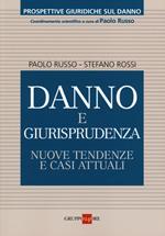 Danno e giurisprudenza. Nuove tendenze e casi attuali