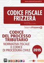 Codice del processo tributario. Normativa fiscale e codice di procedura civile