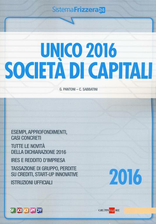 Unico 2016. Società di capitali - Gioacchino Pantoni,Claudio Sabbatini - copertina