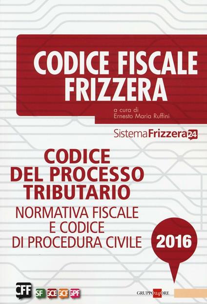 Codice del processo tributario. Normativa fiscale e codice di procedura civile - copertina