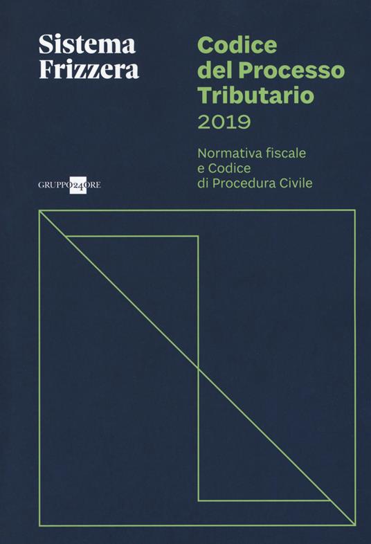 Codice del processo tributario. Normativa fiscale e codice di procedura civile - copertina