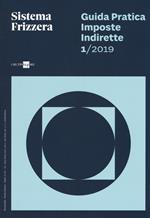 Guida pratica fiscale. Imposte indirette 2019. Vol. 1