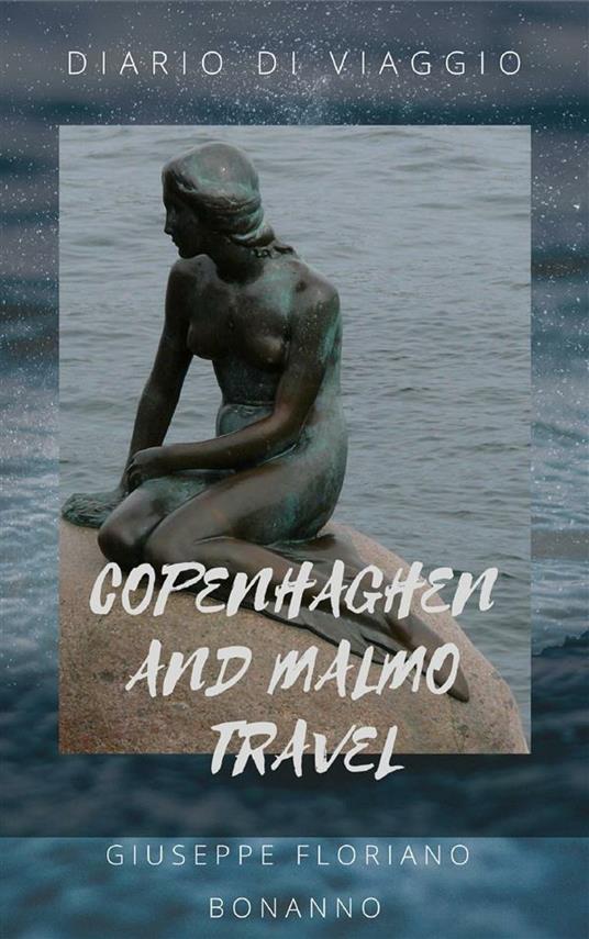 Copenhagen travel. A spasso per Copenhagen - Giuseppe Floriano Bonanno - ebook