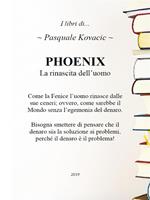 Phoenix. La rinascita dell'uomo