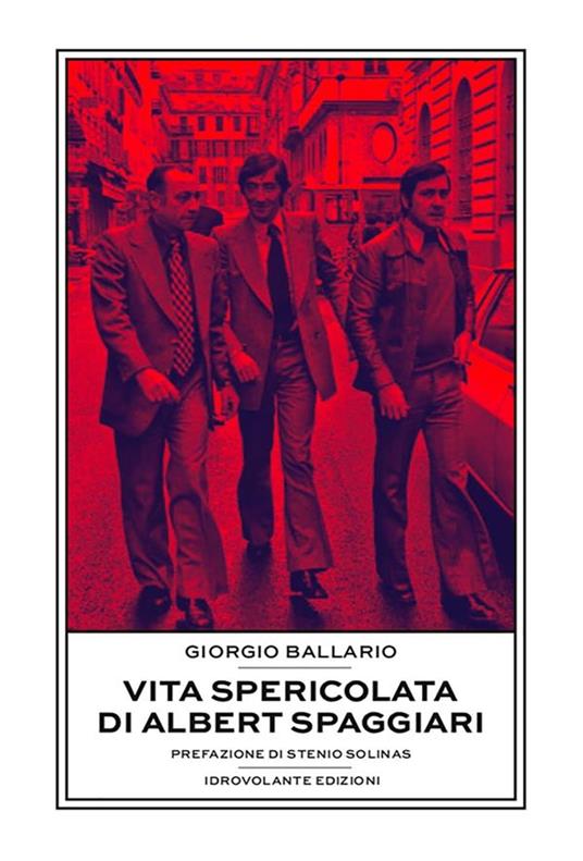 Vita spericolata di Albert Spaggiari - Giorgio Ballario - ebook