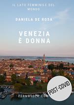 Venezia è donna. Il lato femminile del mondo