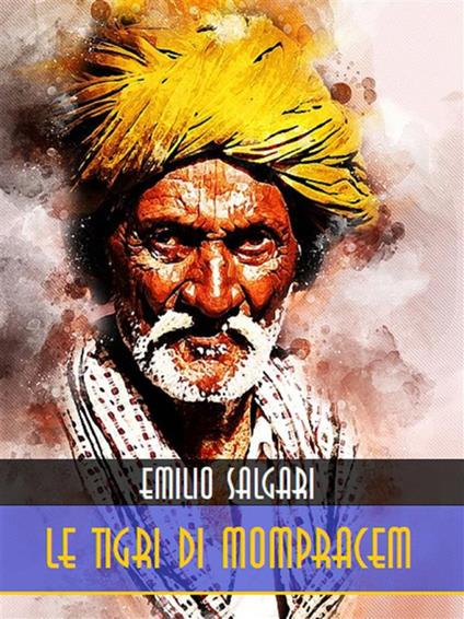 Le tigri di Mompracem - Emilio Salgari - ebook