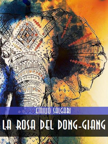 La rosa del Dong-Giang - Emilio Salgari - ebook