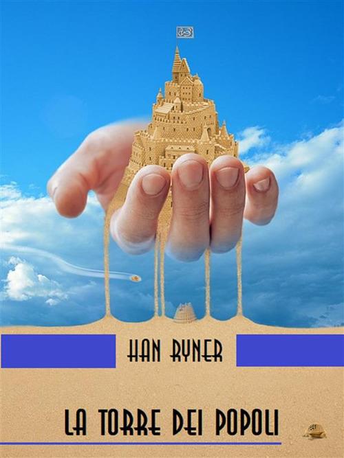 La torre dei popoli - Han Ryner,Angelo Treves - ebook