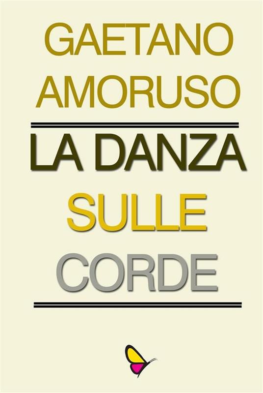 La danza sulle corde - Gaetano Amoruso - ebook