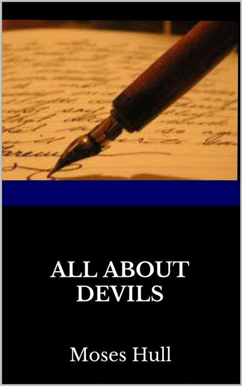 All about devils - Moses Hull - ebook