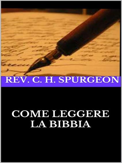 Come leggere la Bibbia - Charles Haddon Spurgeon - ebook