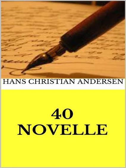 40 novelle - Hans Christian Andersen - ebook