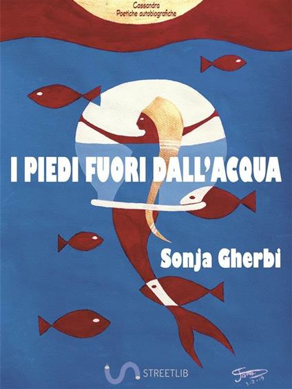 I piedi fuori dall'acqua - Sonja Gherbi - ebook