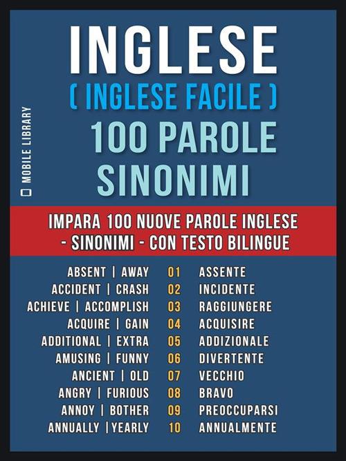 Inglese ( Inglese Facile ) 100 Parole - Sinonimi - Library, Mobile - Ebook  - EPUB2 con Adobe DRM | IBS