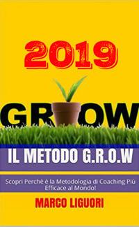 Il metodo G.R.O.W 2019 - Marco Liguori - ebook