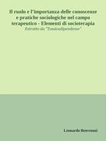 Il ruolo e l'importanza delle conoscenze e pratiche sociologiche nel campo terapeutico. Elementi di socioterapia