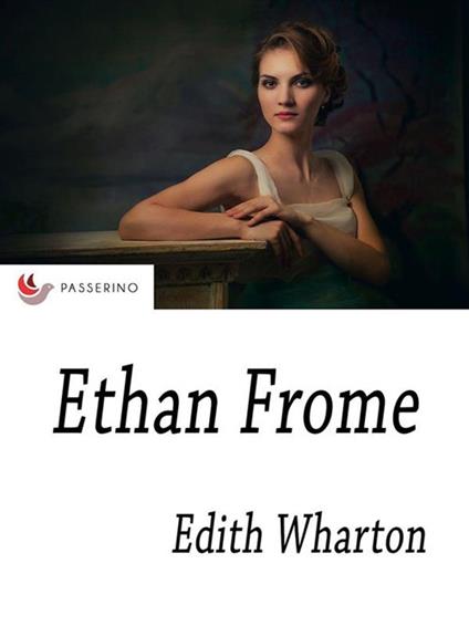 Ethan Frome - Edith Wharton - ebook