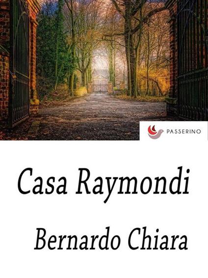 Casa Raymondi - Bernardo Chiara - ebook